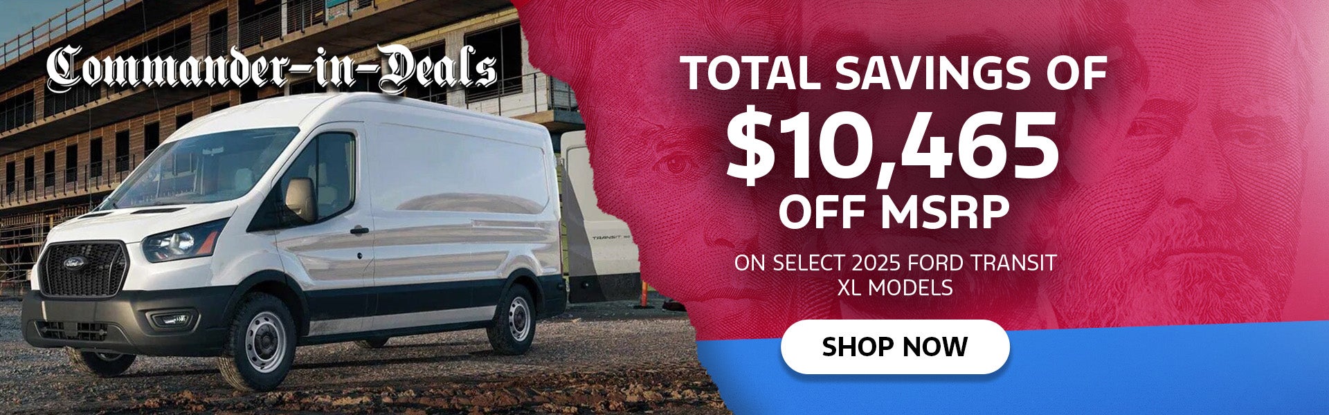 $10,465 off MSRP | 2025 Ford Transit XL Models