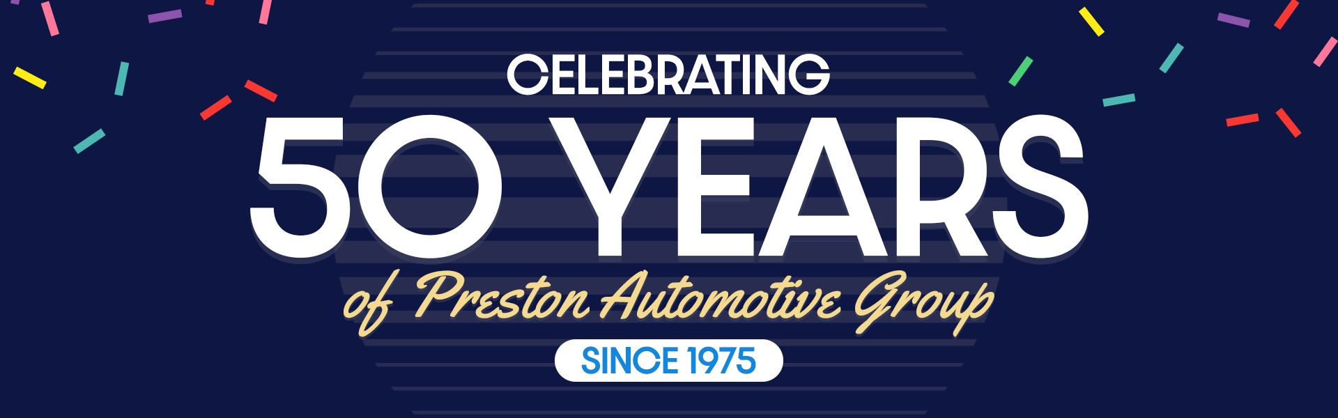 50 Years Preston Automotive Group!